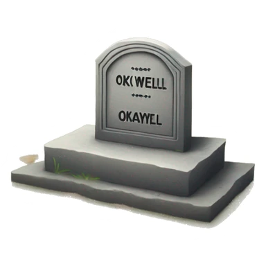 tombstone that says "okaywell" on it sticker