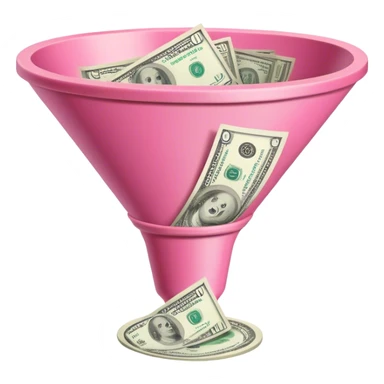 pink marketing funnel with dollars at the buttom sticker