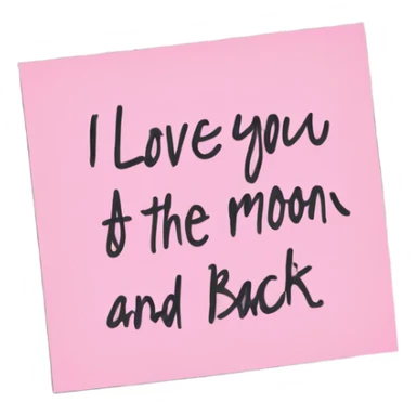 pink sticky note that says i love you to the moon and back sticker