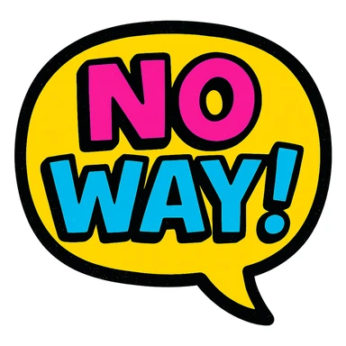bold cartoon speech bubble emoji with the words 'NO WAY!' inside, comic style font, thick black outline, pop art inspired colors, clear and readable at tiny size sticker