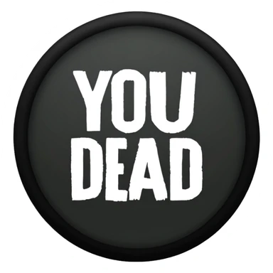 THE dayz logo saying “You Are Dead”  sticker