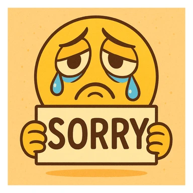 cartoonish sad face holding a 'sorry' sign, with teardrops and droopy eyes sticker