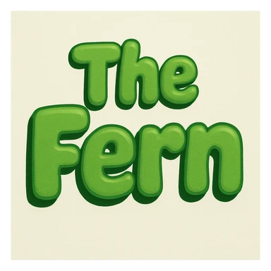 bubble letters in green that say 'The Fern', thick, soft, and cheerful, with a slight 3D effect sticker