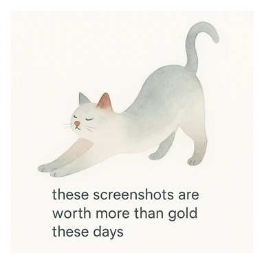 thankful cat stretching with the phrase 'these screenshots are worth more than gold these days' on a white background sticker