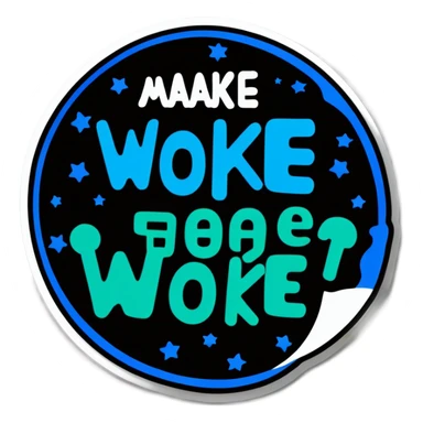 Make me a sign that says ‘#AwakeTheWoke’ sticker