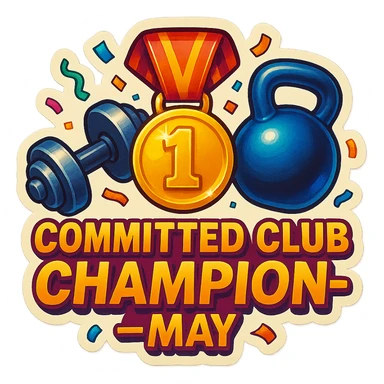 celebratory sticker for a gym member who achieved first place on the Committed Club leaderboard for May, featuring a gold medal, gym elements like dumbbells or kettlebells, festive confetti, with the text 'Committed Club Champion – May' in a bold, energetic style sticker