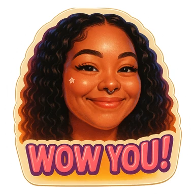 excited smile with mouth closed 
add the words W You! in pink sticker