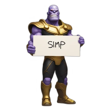Thanos holding a sign that says simp sticker