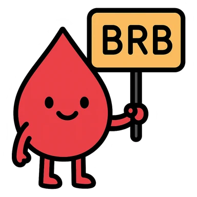 blood drop character holding a BRB sign sticker