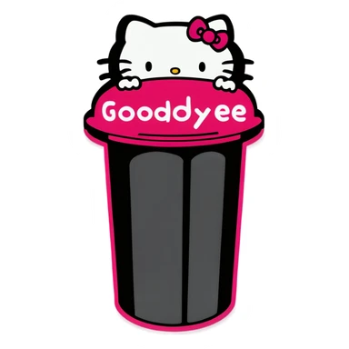 A trash bin that says GOODBYEEEE with hello Kitty in it sticker