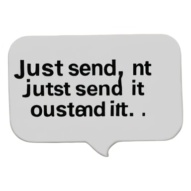 text that says just send it sticker