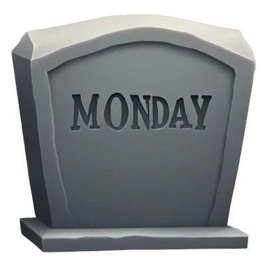 Tombstone that says MONDAY sticker