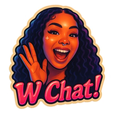 excited 
add the words W Chat!  in pink  sticker