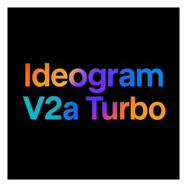 make a colorful text of "Ideogram V2a Turbo", black background sticker