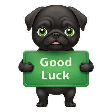 black pug holding a green sign that says good luck sticker