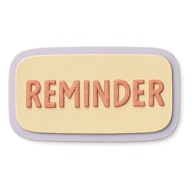 soft pastel cozy reminder label with subtle border, paper craft style sticker