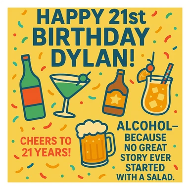 Add the funny drink quote: 'Alcohol—because no great story ever started with a salad.' Keep all original graphics and style. sticker