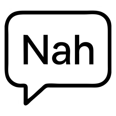 icon of the word 'Nah' in a speech bubble, clean lines, flat design, outlined style sticker