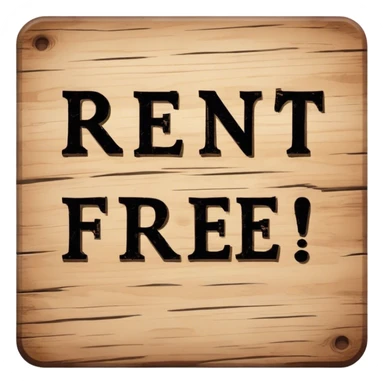 A board that read “Rent Free” sticker