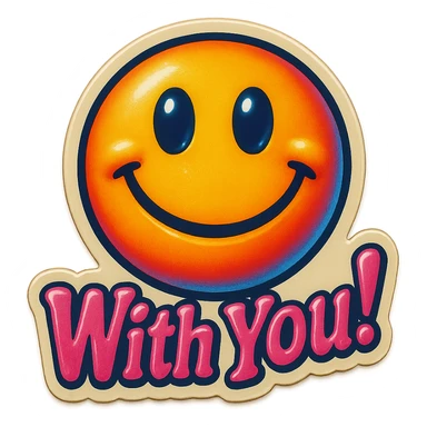 excited smile with mouth closed 
add the words W You! in pink sticker