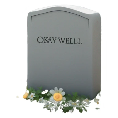  gravestone that says "okaywell" on it sticker