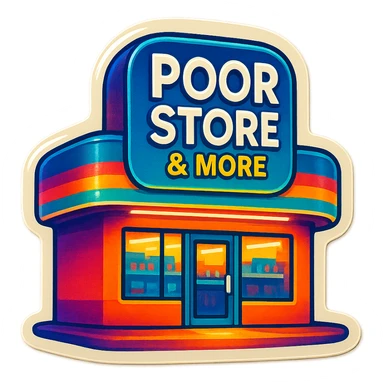 Convince store named Poor Store & More sticker