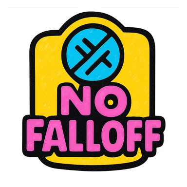 'No Falloff' sign in bold font, clear impactful emoji style sticker