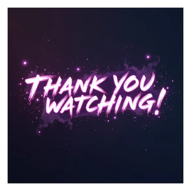 "thank you for watching!" cyberpunk style text splash overlay lavender, streamer overlay, brush-font sticker