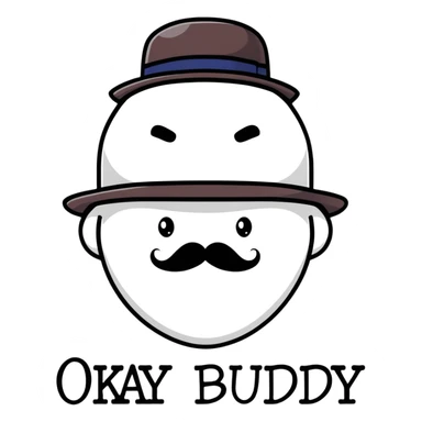 A British man with a bowler hat and mustache with the text "Okay Buddy" clearly visible on the image sticker