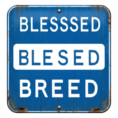 a blue road sign "blessed" sticker