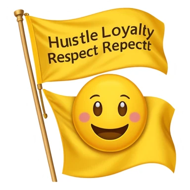 A Yellow Flag with the words “Hustle Loyalty respect” sticker