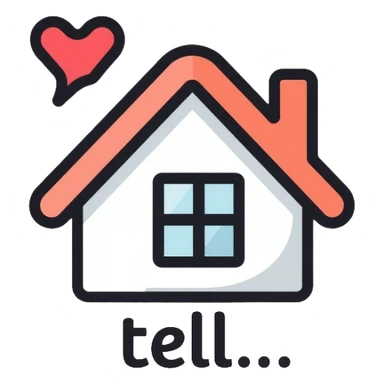 home with the text "tell" sticker