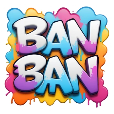 Graffiti the word BAN sticker
