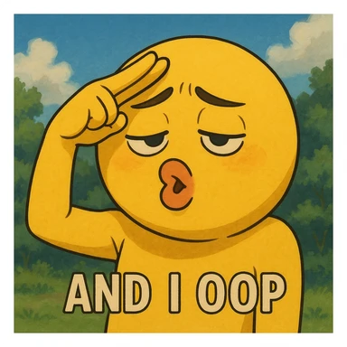 and I oop, slay energy, emoji with fingers to forehead like salute, "and i oop" meme, puckering lips, looking down, lowkey embarassed but still cool sticker
