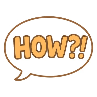 Letters in a big speech-bubble reading "HOW?!" sticker