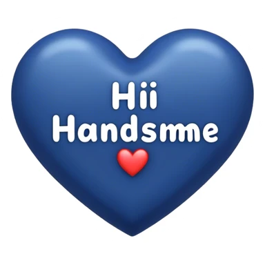 Dark blue heart with the words Hi handsome in the middle  sticker