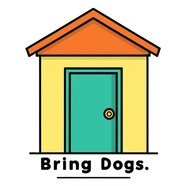  Sign that says specifically: “BRING DOGS INSIDE” sticker