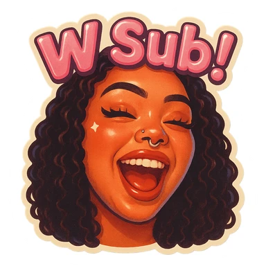 excited 
add the words W Sub!  in pink  sticker