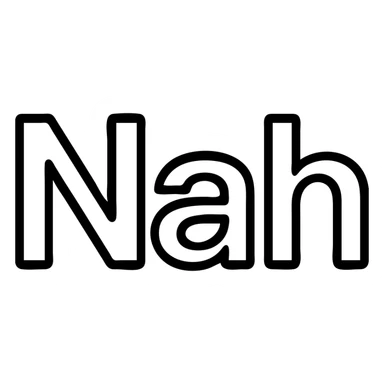 icon of the word 'Nah', bold, modern, minimal, suitable for app or web UI, outlined style, clean lines sticker
