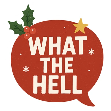 christmas What the hell text remove background sticker