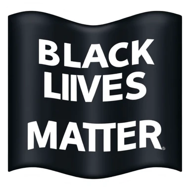 Black lives matter flag; top third of flag is black and has bold white text saying "BLACK". Middle third is white with bold black text saying "LIVES", and bottom third is black with bold white text saying "MATTER" sticker