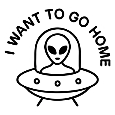 alien in ufo with circular text i want to go home sticker