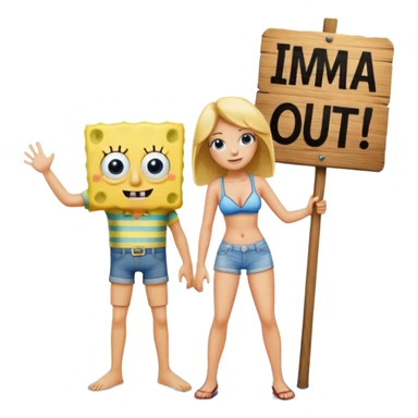 A high-detail cartoon illustration of SpongeBob SquarePants and a girl standing in the middle of Bikini Bottom. The girl is holding a wooden sign that says "imma head out" in bold black letters. sticker