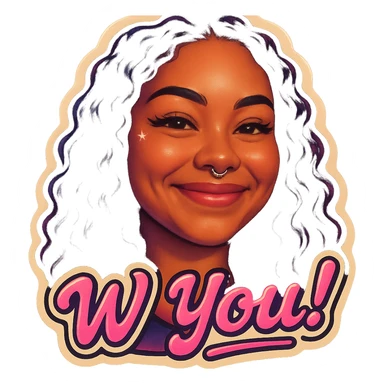 excited smile with mouth closed
add the words W You!  in pink  sticker