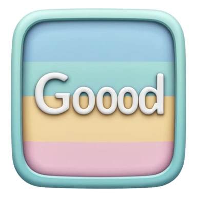 a square, no curved borders in which is good written in it also fill the background with pastel blue color sticker