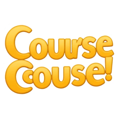 the phrase 'of course', cheerful and friendly sticker