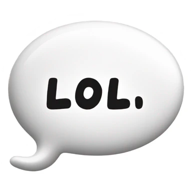 White word bubble with “lol” inside, no smiley face sticker