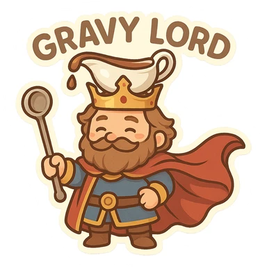 whimsical regal character called Gravy Lord with a gravy boat crown, holding a ladle scepter, flowing cape, fun and memorable style sticker