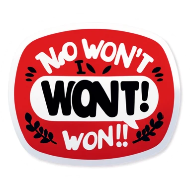 No I won't  sticker