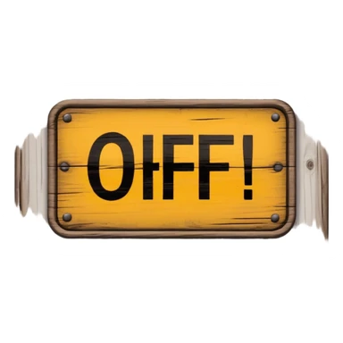 a sign that "says off limits" on it sticker